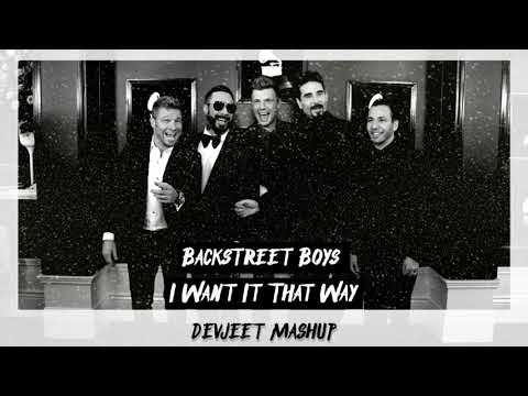Backstreet Boys - I Want It That Way VS Wait Another Day ( DEVJEET MASHUP )