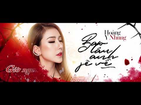Bao lâu anh sẽ về - Hoàng Y Nhung