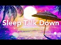 Sleep Talk Down Meditation For Insomnia And Relaxing Mind And Body Massage