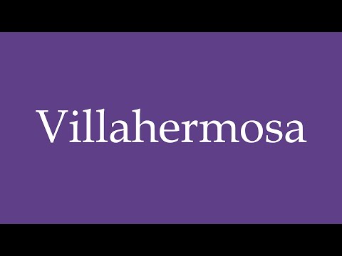 How To Pronounce ''Villahermosa'' (Beautiful Villa) Correctly in Spanish
