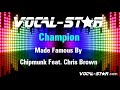 Chipmunk Feat. Chris Brown - Champion (Karaoke Version) with Lyrics HD Vocal-Star Karaoke