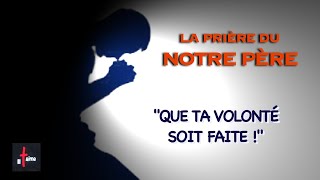 QUE TA VOLONTÉ SOIT FAITE !