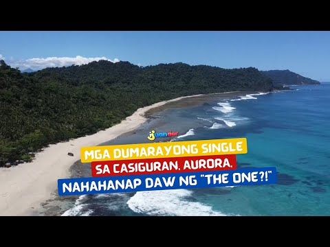 Mga dumarayong single sa Casiguran, Aurora, nahahanap daw ng “The One?!” I Juander