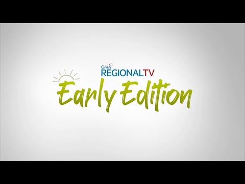 GMA Regional TV Early Edition: August 3, 2023