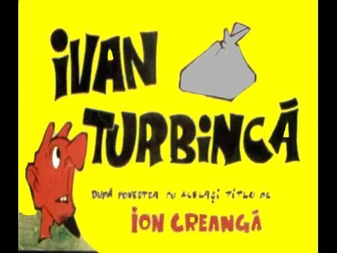 Ivan Turbincă de Ion Creangă -   poveste audio, varianta originală