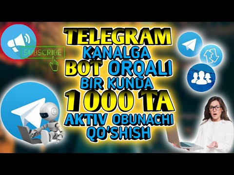 TELEGRAM BOT ORQALI KANALGA KUNIGA 1000 TA OBUNACHI QO'SHISH