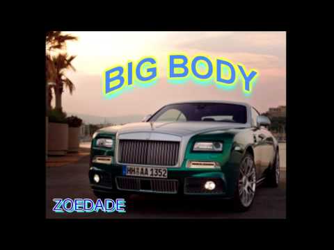 ZOEDADE-BIG BODY