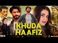 Khuda Haafiz Full Movie Vidyut Jammwal Shivaleeka Oberoi Annu Kapoor Review Facts HD
