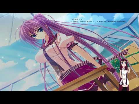 Wrathcore - Its My Life (WaveFirez Bootleg) [Chawki feat Dr. Alban] #104