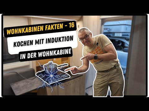 Wohnkabinen Fakten - Teil 16 - Kochen in der Pickup Wohnkabine auf Induktion