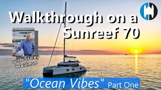 Walkthrough of a Sunreef 70 Catamaran for Sale "Ocean Vibes" with Staley Weidman | Part 1 Exterior