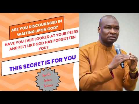 Overcoming discouragement When waiting upon God | Apostle Joshua Selman