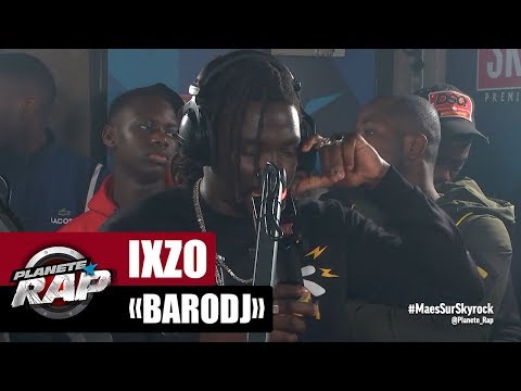 [Exclu] Ixzo "Barodj" #PlanèteRap