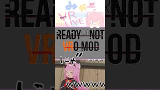 VR化【Ready or Not】実況切り抜き✂️