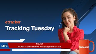 Tracking Tuesday: Warum KI ohne saubere Analytics gefährlich wird