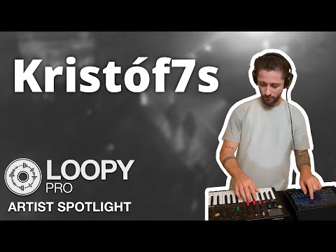 Loopy Pro Artist Spotlight #2: Kristóf7s