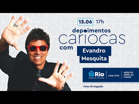 Depoimentos Cariocas – Evandro Mesquita