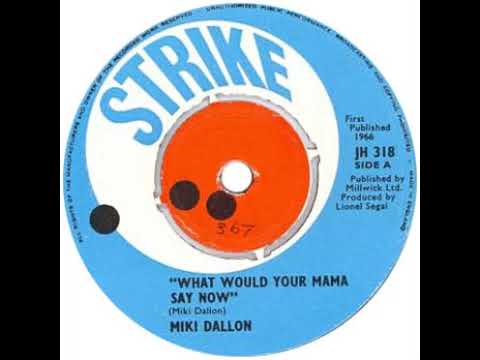 UK New Entry 1966 (333) Miki Dallon - What Would Your Mama Say Now