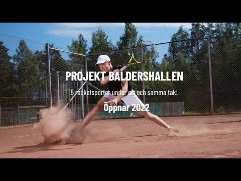 Baldershallen - Sveriges största racket- och idrottshall. Öppnar 2022