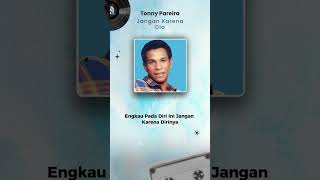 Download lagu Tonny Pareira - Jangan Karena Dia #kenanganlama #nostalgiajamandulu #jkrecords #nostalgia #jeka mp3