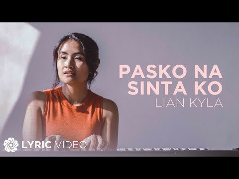 Pasko Na Sinta Ko - Lian Kyla (Lyrics)