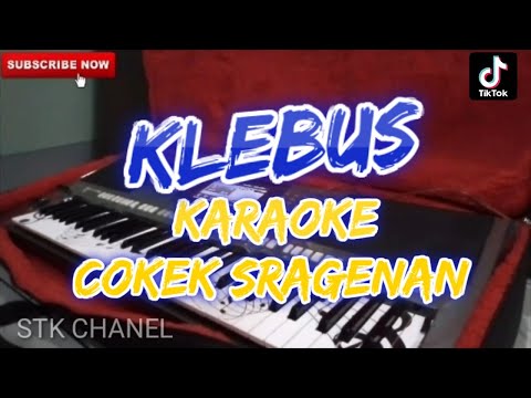 KLEBUS (COKEK SRAGENAN) KARAOKE COKEK JAIPONG CAMPURSARI STK CHANEL