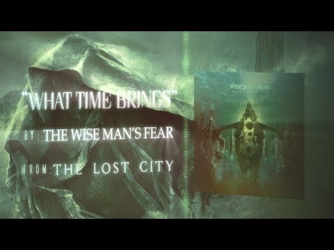 The Wise Man's Fear - What Time Brings [OFFICIAL LYRIC VIDEO]
