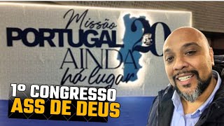 1° CONGRESSO DE MISSÕES ASS DE DEUS EM PORTUGAL 🇵🇹