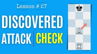 Chess lesson # 27: Discovered check and attack | Chess Tactics | Learn Chess the right way