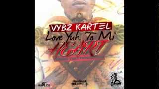 Vybz Kartel - Love Yuh To Mi Heart [Dec 2012]