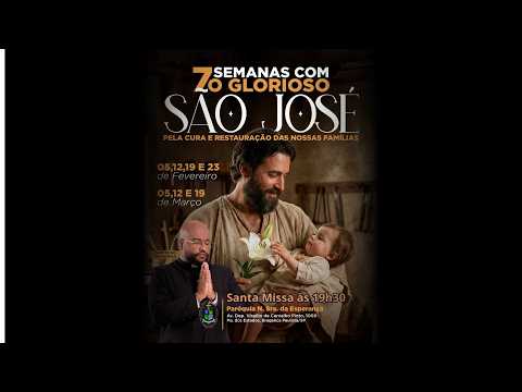 7 semanas com o Glorioso São José - Semana 2 -  na Matriz de Nossa Senhora da Esperança