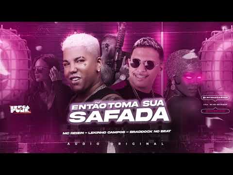 MC REIZIN E LEKINHO CAMPOS - ENTÃO TOMA SUA SAFADA - MÚSICA NOVA