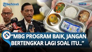 KATA LUHUT soal MBG: Program Baik, Jangan Bertengkar Lagi soal Itu, Pengelolaanya yang Perlu Ditata