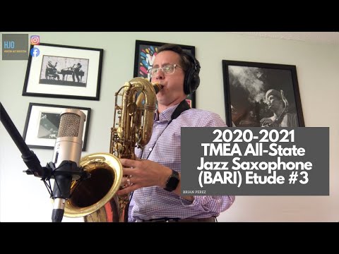 2020-2021 TMEA All-State Jazz Saxophone Etude #3 (Bari) | Brian Perez