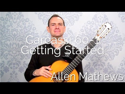 Getting Started: Carcassi Op. 60 No. 1