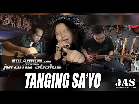 Tanging Sa'yo 2020 - Jerome Abalos with SOLABROS.com (feat. Jezrel Verzosa and Albert Montinola)