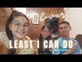 Least I Can Do The Ball Brothers Song Cover