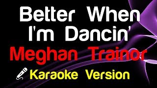 🎤 Meghan Trainor - Better When I'm Dancin' (Karaoke Version)