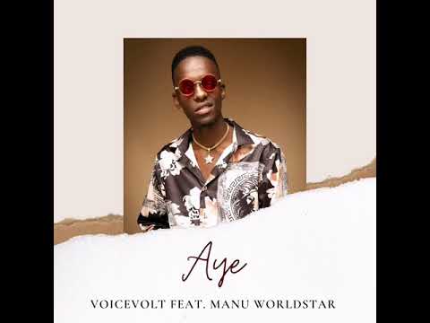 Voicevolt - Aye ( feat. Manu Worldstar & Kalz)