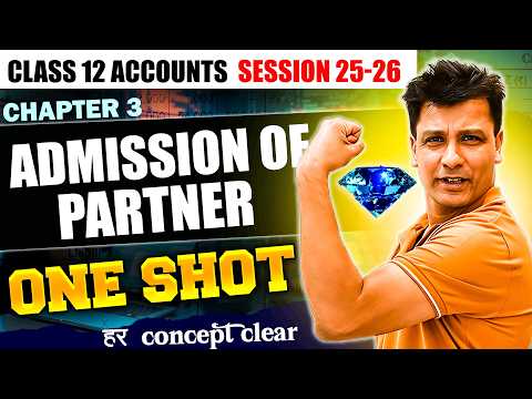 #3 Admission of Partner ONE SHOT 🎯 | Partnership | Class 12th Accounts | Board 2026