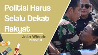 Jokowi: Jangan Cuma Dekat dengan Rakyat Menjelang Pemilu Saja