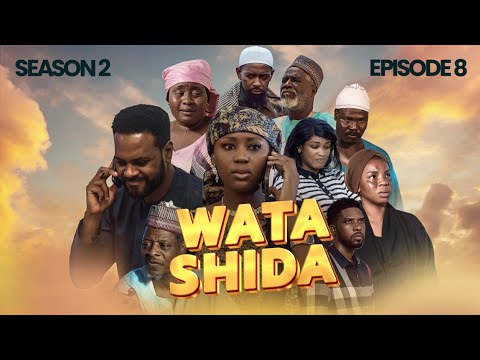 WATA SHIDA SEASON 2 EPISODE 8 - Muryar Hausa Tv