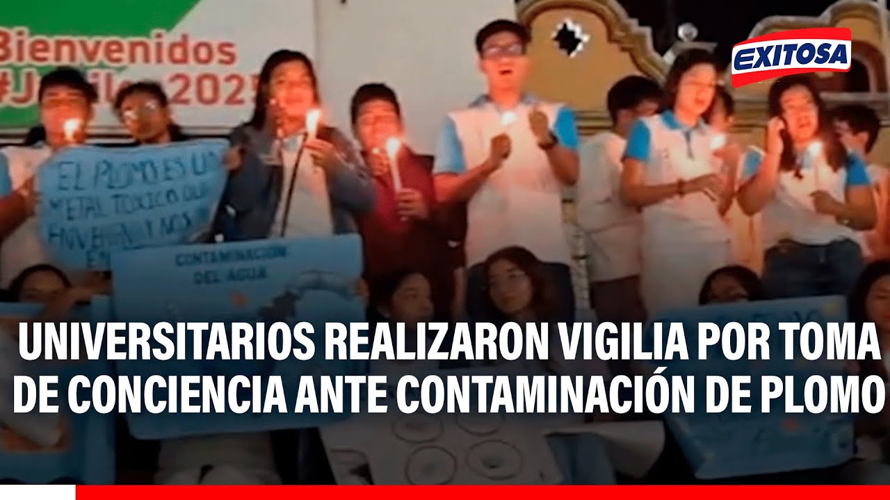 🔴🔵 Estudiantes universitarios realizaron vigilia por toma de conciencia ante contaminación de plomo