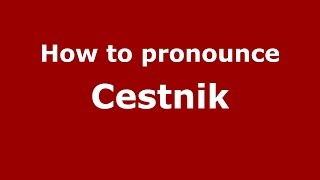 How to pronounce Cestnik