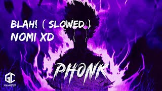 Cover art for Nomi XD - Blah Slowed