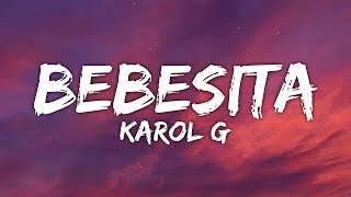 KAROL G - Bebesita (Letra/Lyrics)