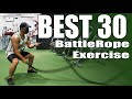 BEST 30 BattleRope Exercise YOU MUST TRY!!