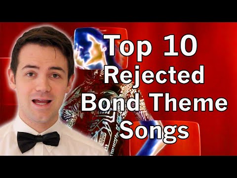 Top 10 Rejected Bond Theme Songs