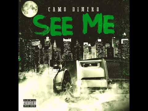 Camo Dinero - See Me