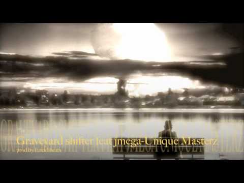 Graveyard shifter feat Jmega-Unique Masterz (prod by lucid beats) 2012.